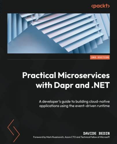 Practical Microservices With Dapr And NET A Developer S Guide To