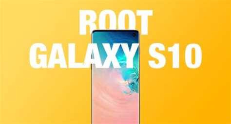 Root Samsung Galaxy S10 SM G973F FD Using Magisk Root Tutorial