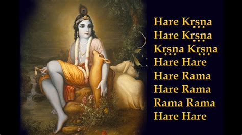 Hare Krishna Hare Krishna Krishna Krishna Hare Hare Hare Rama Hare Rama