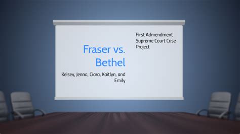 Fraser vs. Bethel by kelsey jowers on Prezi