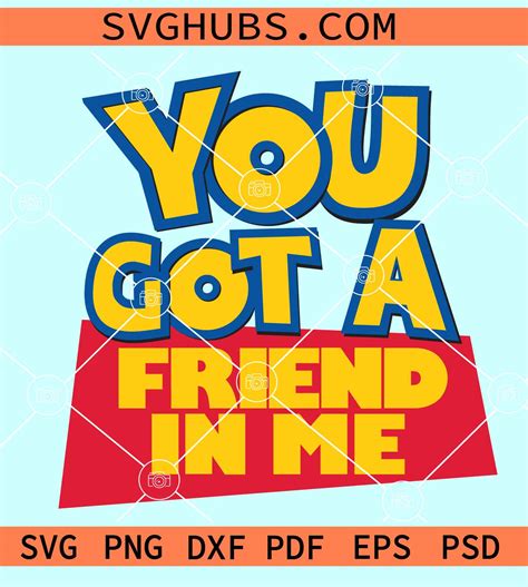 You Got A Friend In Me Toy Story Svg Toy Story Svg Andy Woody Buzz