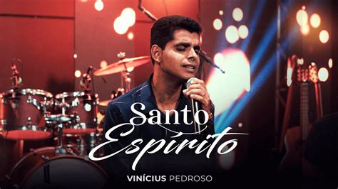 Vin Cius Pedroso Santo Esp Rito Clipe Oficial Youtube