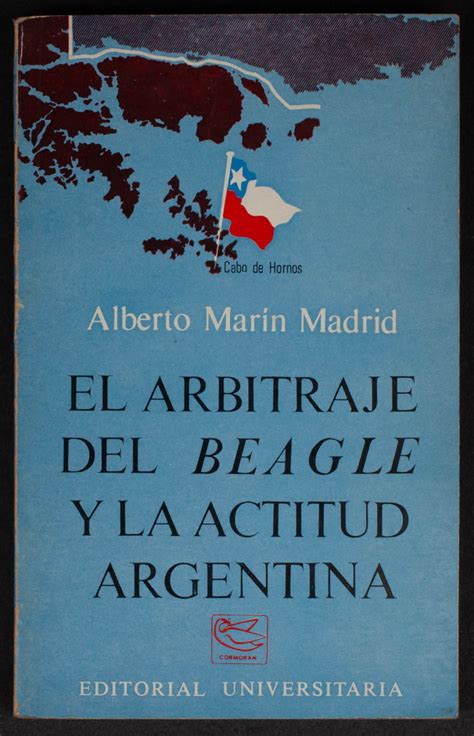 El Arbitraje Del Beagle Y La Actitud De Argentina Archivo