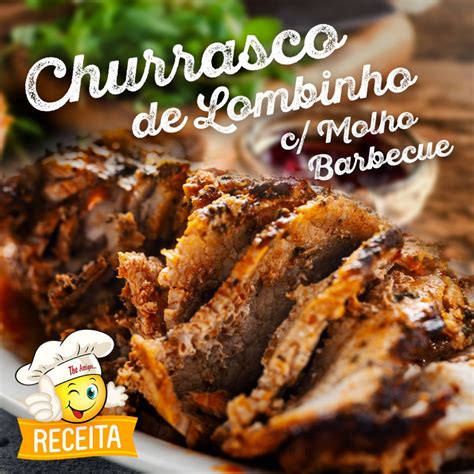 Receita De Churrasco De Lombinho Molho Barbecue The Amigos