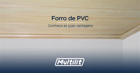 Forro De Pvc Conhe A As Suas Vantagens Multilit