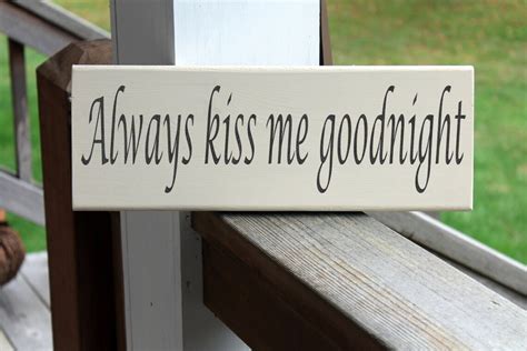 Always Kiss Me Goodnight Wood Sign Bedroom Wood Sign Love Etsy