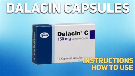 Dalacin C Capsules How To Use Uses Dosage Side Effects