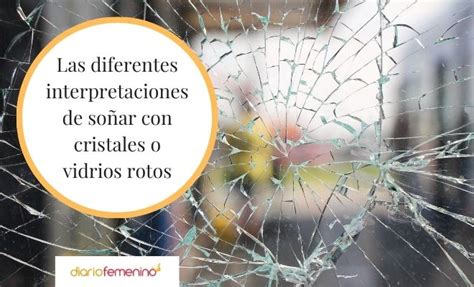 Cuidado al soñar con cristales o vidrios rotos TODOS los significados