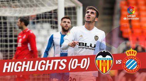 Highlights Valencia Cf Vs Rcd Espanyol Youtube