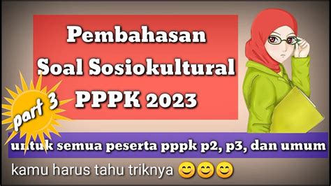 Soal Sosio Kultural PPPK 2023 Untuk Semua Bidang YouTube