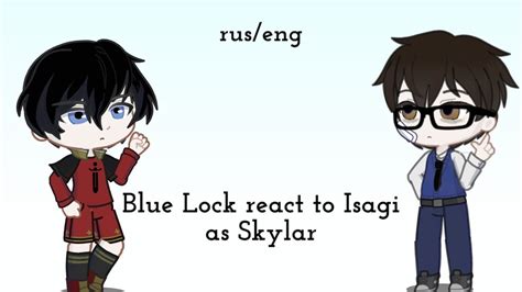 Blue Lock React To Isagi As Skylar Rus Eng YouTube