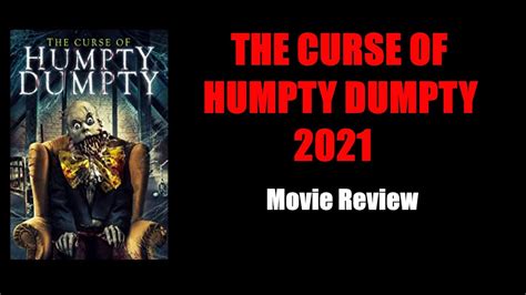 THE CURSE OF HUMPTY DUMPTY 2021 Movie Review YouTube