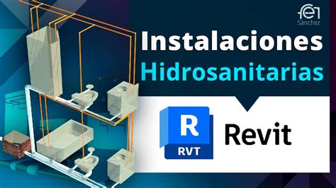 Instalaciones Hidrosanitarias Con Revit Fernando S Nchez Pi A