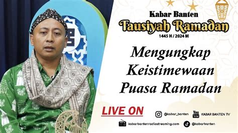 Mengungkap Keistimewaan Puasa Ramadan Tausiyah Ramadan 1445 H 21