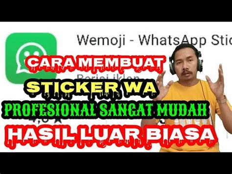 Cara Membuat Sticker Wa Profesional Sangat Mudah Hasil Luar Biasa