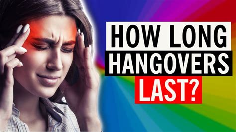 How Long Do Hangovers Last In 2024 Youtube