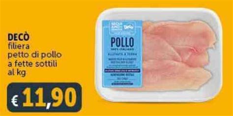 Offerta Dec Filiera Petto Di Pollo A Fette Sottili Nel Volantino Di