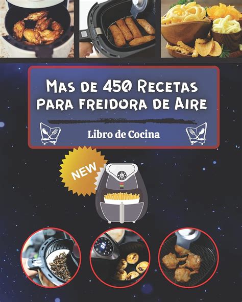 Los Mejores Libros De Recetas Para Tu Freidora Sin Aceite