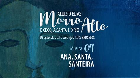 ANA SANTA SANTEIRA Luis Barcelos E Aluizio Elias YouTube