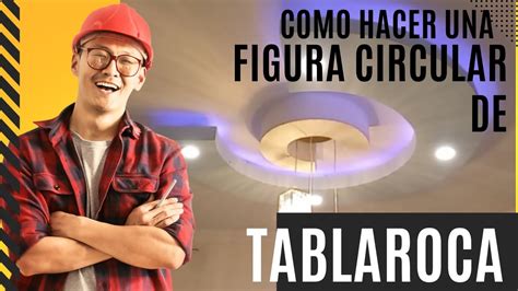 Incre Ble Figura Circular De Tablaroca Para Tu Plaf N O Techo