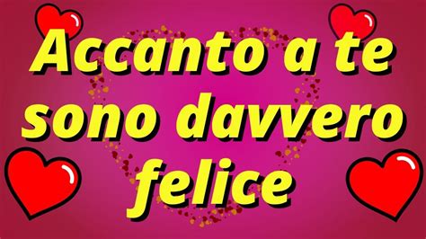 Accanto A Te Sono Davvero Felice Messaggio D Amore Per L Amore Della