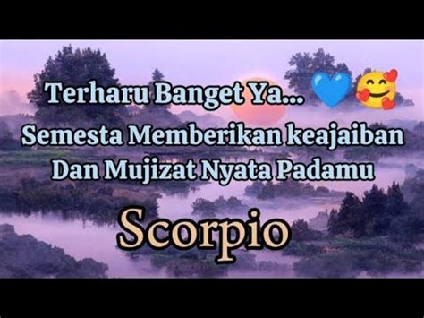 Scorpio Terharu Banget Ya Semesta Memberikan Keajaiban Dan Mujizat