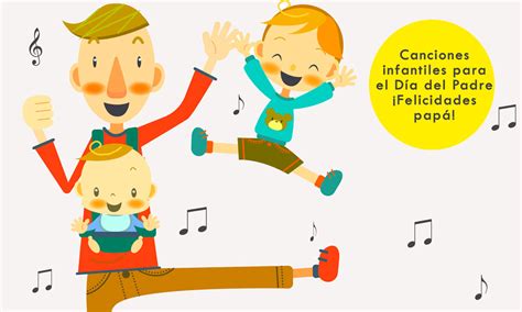 5 canciones infantiles para papá por el Día del Padre