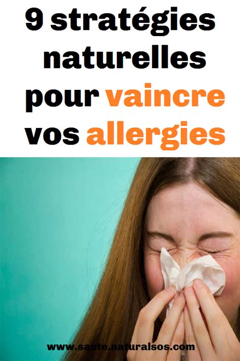 9 stratégies naturelles pour vaincre vos allergies Allergie Rhinite