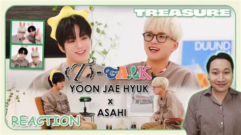 Reaction Treasure T Talk X Yoon Jae Hyuk X Asahi Youtube