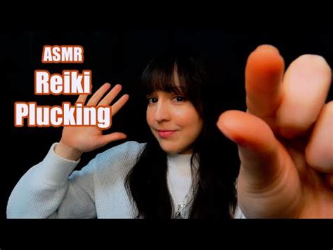 Asmr Reiki Roleplay Energy Plucking Healing Soft Spoken Hand And