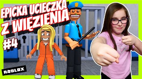 EPICKA UCIECZKA Z WIĘZIENIA 4 Roblox YouTube