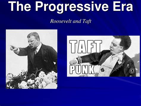 The Progressive Era Roosevelt And Taft Ppt Download