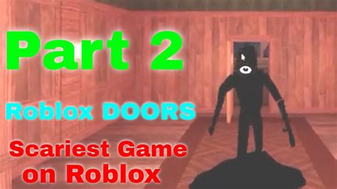 Roblox Doors Scariest Game On Roblox Part 2 Youtube