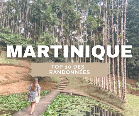 TOP 10 des plus belles randonnées en Martinique Un Monde Deux Voyageurs