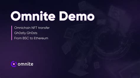 Omnite Demo Omnichain NFT Bridge From BSC To Ethereum YouTube