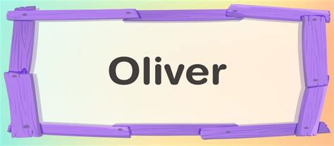 Nombre Oliver Qu Representa Qu Origen Tiene