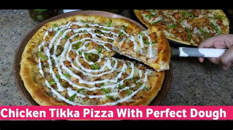 Chicken Tikka Pizza Recipe Perfect Dough Recipepizza Doughcheese Pizzachicken Pizzaby Amna