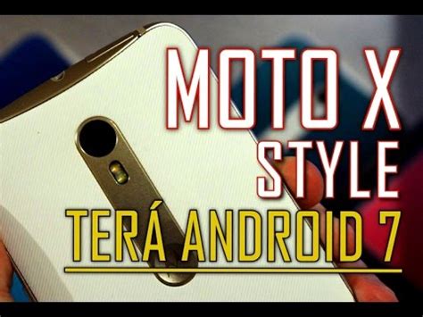 Moto X Style Vai Receber Android Youtube