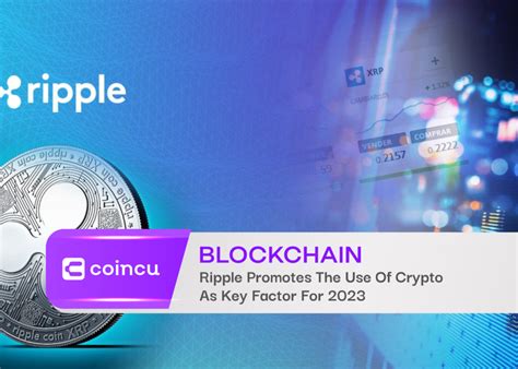 Coincu On Binance Feed Ripple Promotes The Use Of Crypto As Key Factor