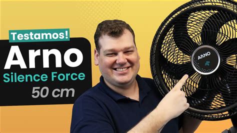 Ventilador 50cm ARNO ULTRA SILENCE FORCE VD50 YouTube