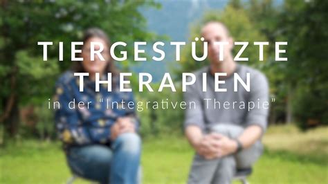 Tiergestützte Therapien Einblicke in Integrative Therapie YouTube