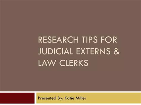 Ppt Research Tips For Judicial Externs Law Clerks Powerpoint