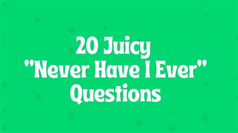 Juicy Never Have I Ever Questions Interactive Party Game Youtube