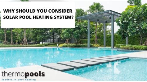 Advantages Of Installing Solar Pool Heating System Thermo Pools