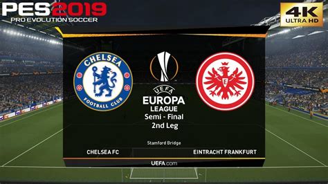 PES 2019 PC Chelsea Vs Eintracht Frankfurt UEFA EUROPA LEAGUE SEMI