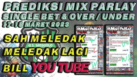 Prediksi Mix Parlay Hari Ini Maret Prediksi Singel Bet