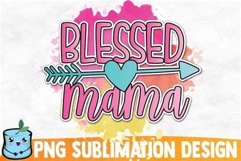 Blessed Mama Sublimation Design 2553618