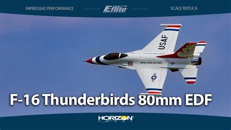 E-flite F-16 Thunderbirds 80mm EDF - YouTube