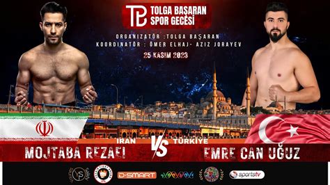 Mojtaba Rezae Vs Emre Can U Uz Night Of Warriors Spor Geces