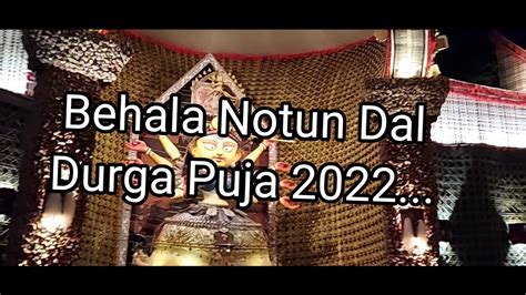 4 October 2022 Behala Notun Dal Durga Puja 2022 Behala Durga Puja